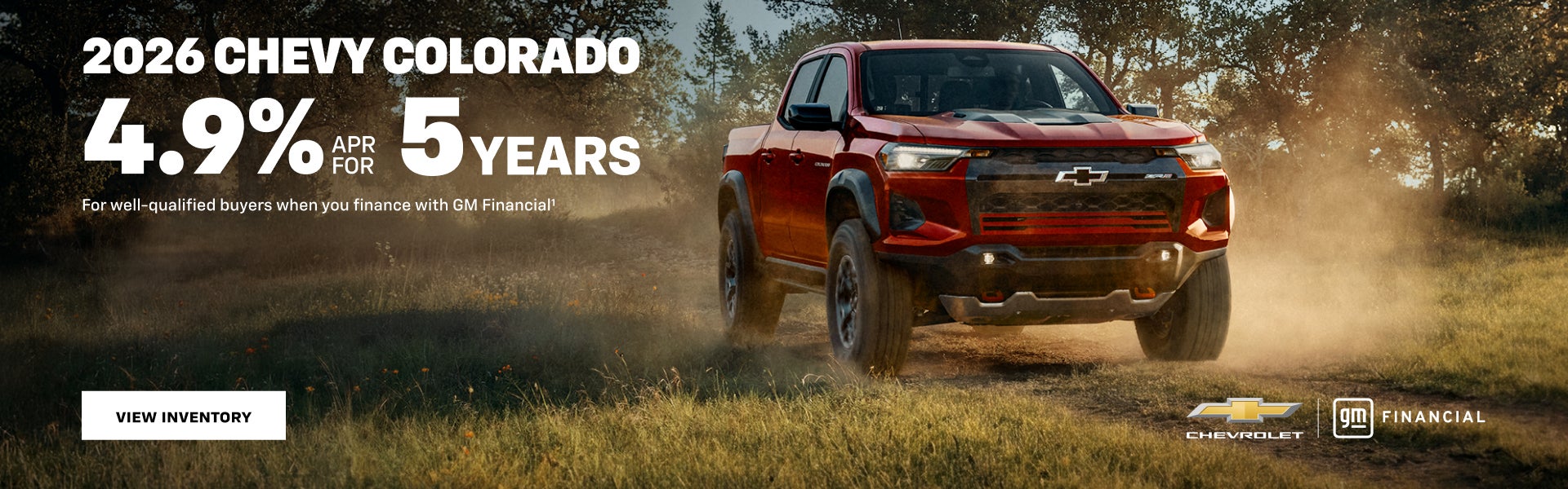2026 Chevy Colorado.4.9% APR for 5 YEARS 
For well-qualified buyers when you finance with GM Fin...